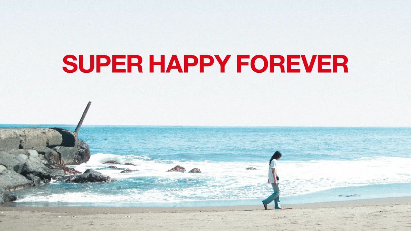 SUPER HAPPY FOREVER